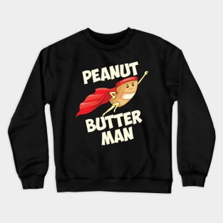 Peanut Butter Man Funny Halloween Costume Crewneck Sweatshirt